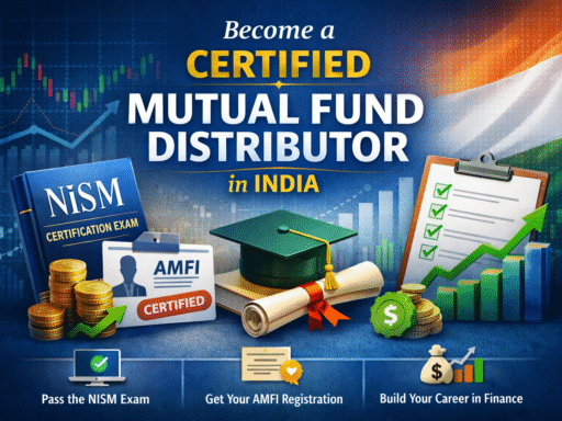 How to Become a Certified Mutual Fund Distributor in India – Mutual Distributors Exam